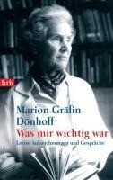 Was mir wichtig war - Marion Gräfin Dönhoff