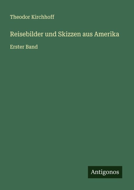 Reisebilder und Skizzen aus Amerika - Theodor Kirchhoff