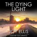 The Dying Light Lib/E - Joy Ellis
