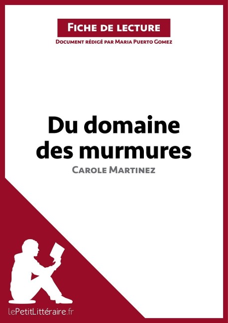 Du domaine des Murmures de Carole Martinez (Analyse de l'oeuvre) - Lepetitlitteraire, Maria Puerto Gomez, Paola Livinal