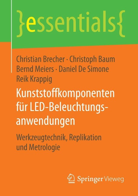 Kunststoffkomponenten für LED-Beleuchtungsanwendungen - Christian Brecher, Christoph Baum, Bernd Meiers, Daniel De Simone, Reik Krappig