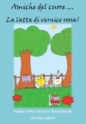Cover-Bild zum Titel 'Amiche del cuore ... La latta di vernice rossa!' von 'Cristina Celotti'