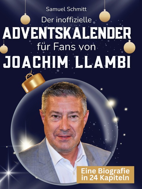 Der inoffizielle Adventskalender für Fans von Joachim Llambi - Samuel Schmitt