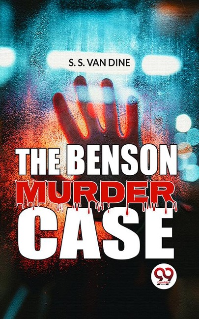 The Benson Murder Case - S. S. Van Dine