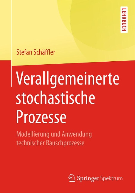 Verallgemeinerte stochastische Prozesse - Stefan Schäffler