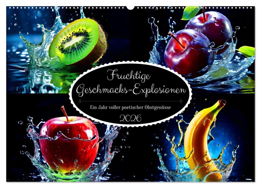 Fruchtige Geschmacks-Explosionen (Wandkalender 2026 DIN A2 quer), CALVENDO Monatskalender - Katharina Stachanczyk
