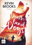 Cover-Bild zum Titel 'Deathland Dogs' von 'Kevin Brooks'