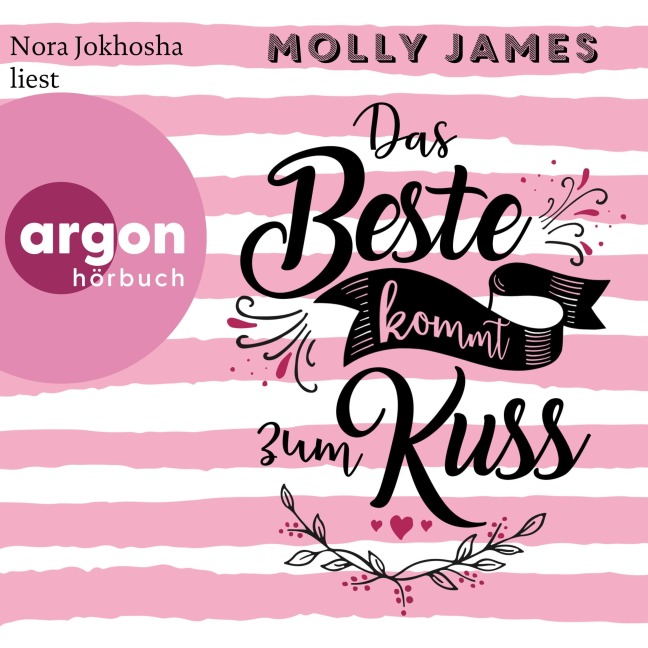 Das Beste kommt zum Kuss - Molly James