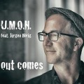 Out Comes - Jürgen U. M. O. N. feat. Hörig