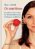 Chi statt Botox - Christina Schmid