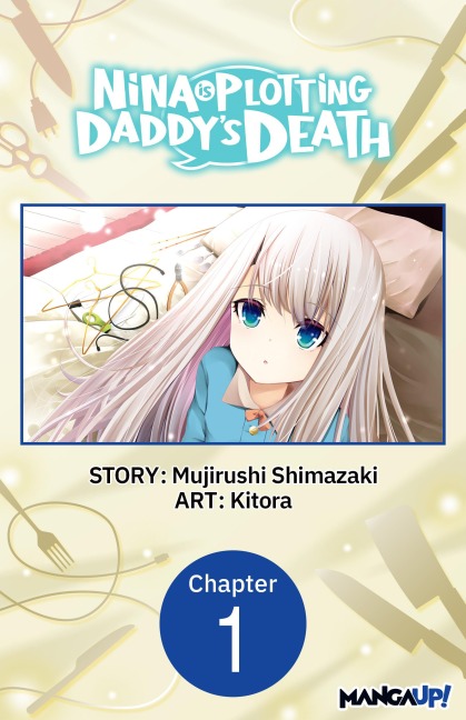 Nina is Plotting Daddy's Death #001 - Mujirushi Shimazaki, Kitora