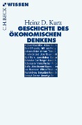 Geschichte des ökonomischen Denkens - Heinz D. Kurz