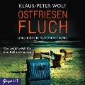 Ostfriesenfluch [Ostfriesenkrimis, Band 12 (Ungekürzt)] - Klaus-Peter Wolf