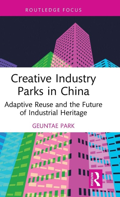 Creative Industry Parks in China - Geuntae Park