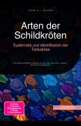 Cover-Bild zum Titel 'Arten der Schildkröten' von 'Idun A. I. Saage'