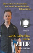 Cover-Bild zum Titel 'Und nebenbei noch Abitur' von 'Lukas Neumann'