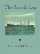 Cover-Bild zum Titel 'The Smooth Log' von 'Arthur Randolph Murray'
