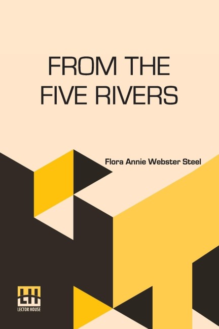 From The Five Rivers - Flora Annie Webster Steel