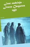 Cover-Bild zum Titel 'Jest nadzieja - Jesus Chrystus zyje' von 'Heinz Pahl'