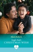 Cover-Bild zum Titel 'Single Dad's Christmas Wish' von 'Alison Roberts'
