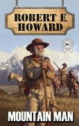 Cover-Bild zum Titel 'Mountain Man' von 'Robert E. Howard'