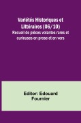 Cover-Bild zum Titel 'Variétés Historiques et Littéraires (06/10); Recueil de piéces volantes rares et curieuses en prose et en vers' von ''