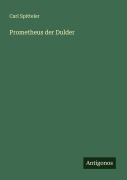 Cover-Bild zum Titel 'Prometheus der Dulder' von 'Carl Spitteler'