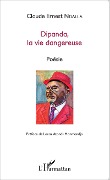 Cover-Bild zum Titel 'Dipanda la vie dangeureuse' von 'Claude-Ernest Ndalla'
