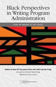 Black Perspectives in Writing Program Administration - Staci M Perryman-Clark