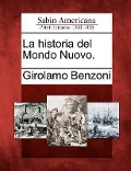 La Historia del Mondo Nuovo. - Girolamo Benzoni