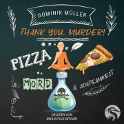 Cover-Bild zum Titel 'Thank you, murder!' von 'Dominik Müller'