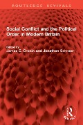 Cover-Bild zum Titel 'Social Conflict and the Political Order in Modern Britain' von ''