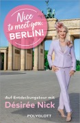 Cover-Bild zum Titel 'Nice to meet you, Berlin!' von 'Désirée Nick'