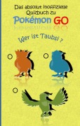 Cover-Bild zum Titel 'Das absolut inoffizielle Quizbuch zu Pokemon GO' von 'Pika Chu'