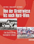 Cover-Bild zum Titel 'Von der Birnerwiese bis nach Nord-Wien' von 'Peter Biwald, Karl Vranovitz, Martin Oswald'