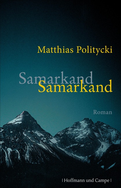 Samarkand Samarkand - Matthias Politycki