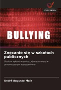 Cover-Bild zum Titel 'Znęcanie się w szkolach publicznych' von 'André Augusto Maia'