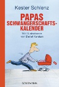 Papas Schwangerschaftskalender - Kester Schlenz