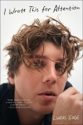 Cover-Bild zum Titel 'I Wrote This for Attention' von 'Lukas Gage'