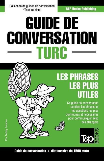 Guide de conversation Français-Turc et dictionnaire concis de 1500 mots - Andrey Taranov