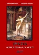 Cover-Bild zum Titel 'IPAZIA (Oltre il tempo e la morte)' von 'Francesca Mazzola Benedetto Savona'