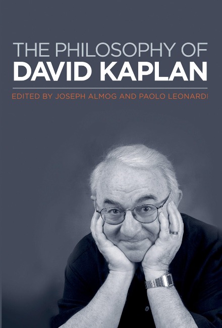 The Philosophy of David Kaplan - Joseph Almog, Paolo Leonardi
