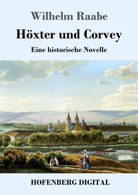 Höxter und Corvey - Wilhelm Raabe