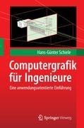 Computergrafik für Ingenieure - Hans-Günter Schiele