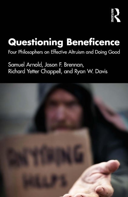 Questioning Beneficence - Samuel Arnold, Richard Yetter Chappell, Ryan W. Davis, Jason F. Brennan