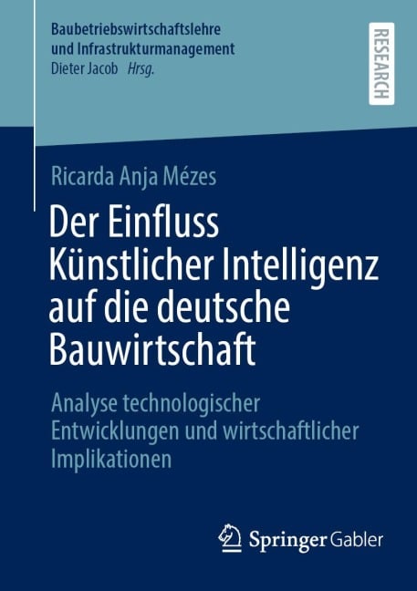 Der Einfluss Künstlicher Intelligenz auf die deutsche Bauwirtschaft - Ricarda Anja Mézes