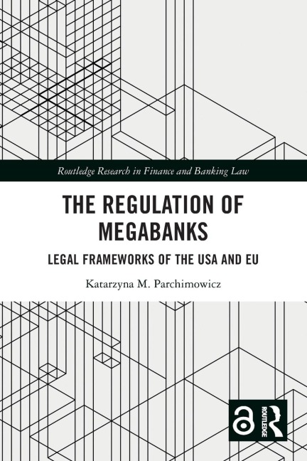 The Regulation of Megabanks - Katarzyna Parchimowicz