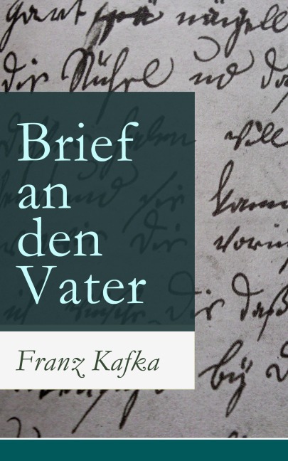 Brief an den Vater - Franz Kafka