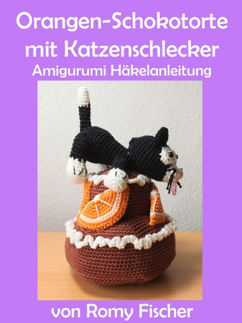 Orangen-Schokotorte mit Katzenschlecker - Romy Fischer