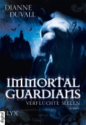 Cover-Bild zum Titel 'Immortal Guardians - Verfluchte Seelen' von 'Dianne Duvall'